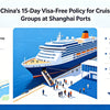 China's 15-Day Visa-Free Policy for Cruise Groups at Shanghai Ports